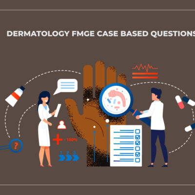 Dermatology FMGE Case Based Questions