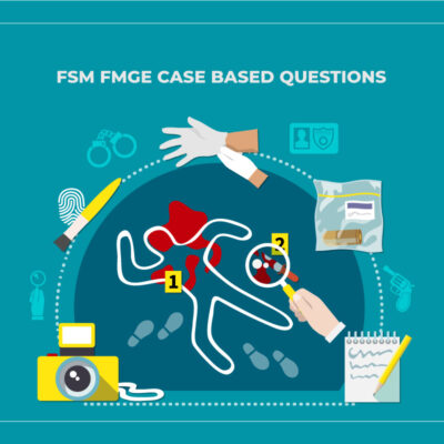 FSM FMGE Case Based Questions