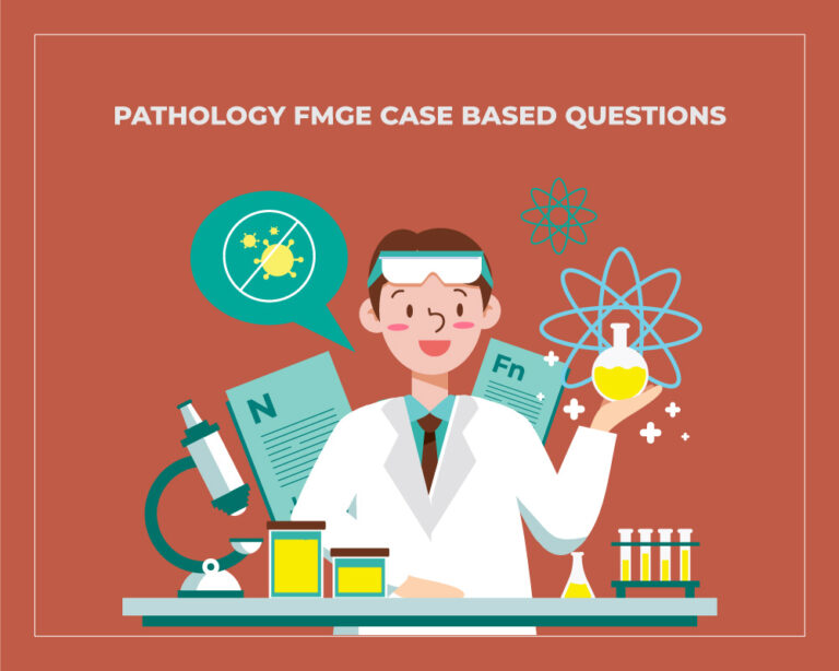 Pathology FMGE Case Based Questions