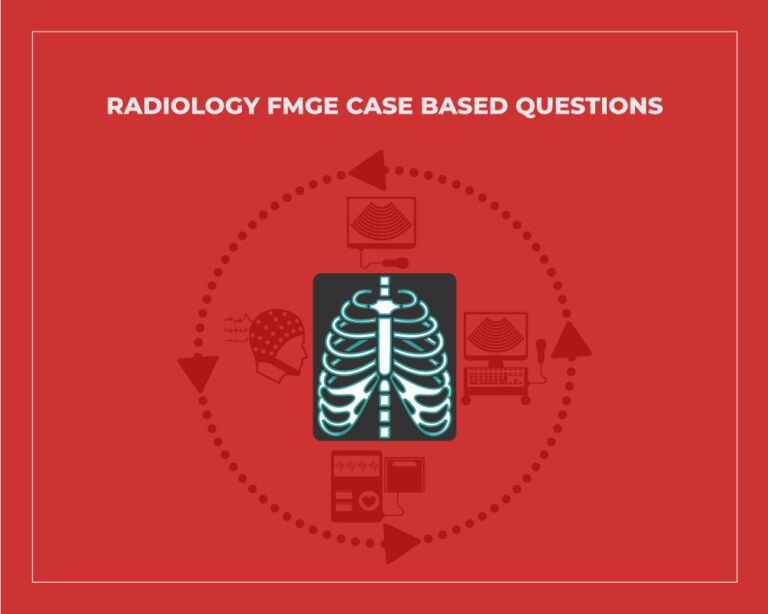 Radiology FMGE Case Based Questions