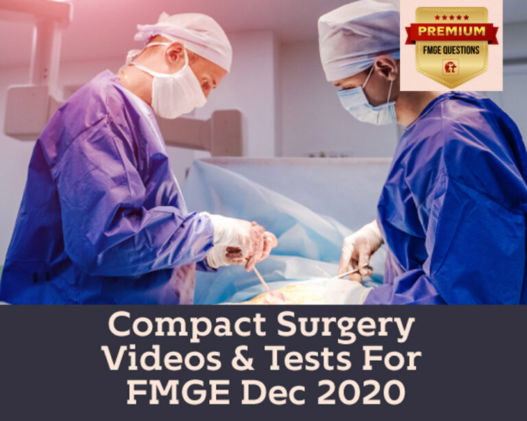 COMPACT SURGERY VIDEOS & TESTS FOR FMGE DEC 2020