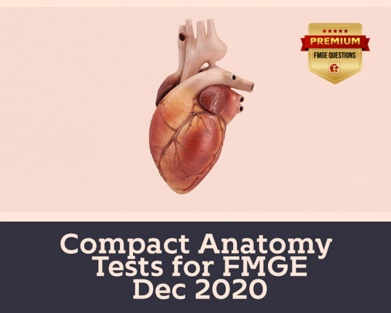 Compact Anatomy Tests for FMGE Dec 2020