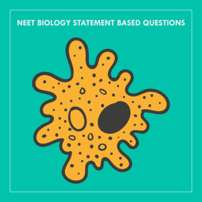 NEET Biology Statement Based Questions
