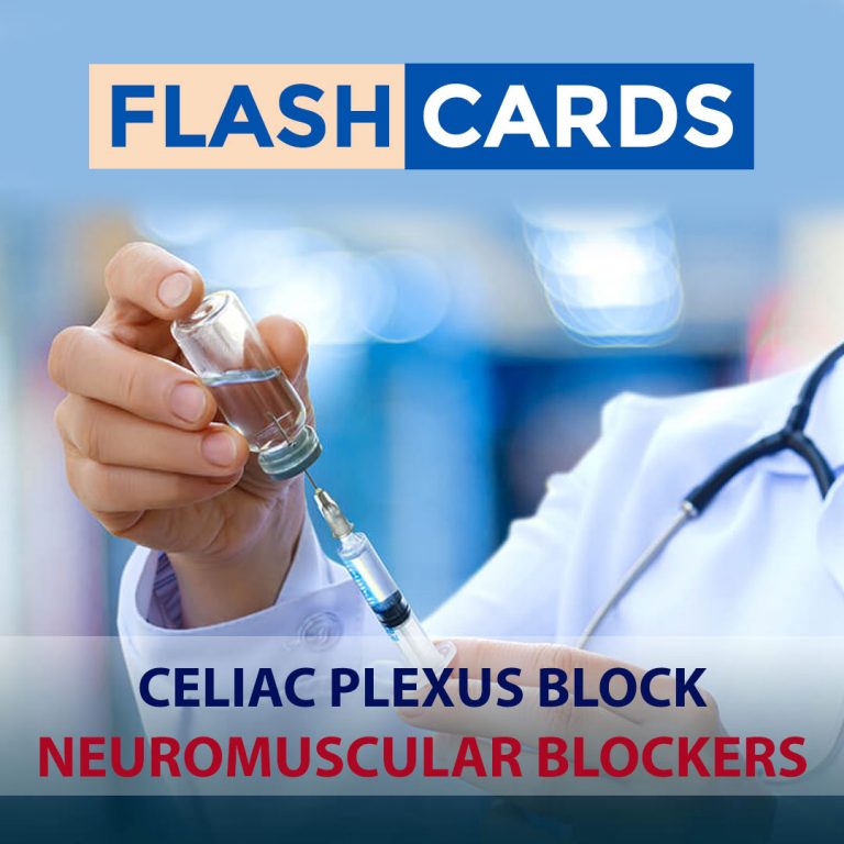 CELIAC PLEXUS BLOCK – NEUROMUSCULAR BLOCKERS –  ANESTHESIOLOGY